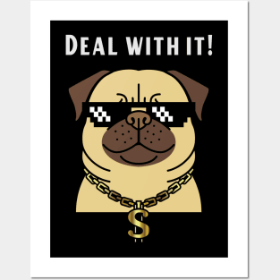 Deal with it Posters and Art